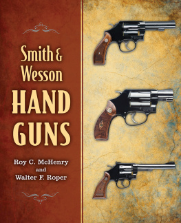 Roy C. McHenry - Smith & Wesson Hand Guns