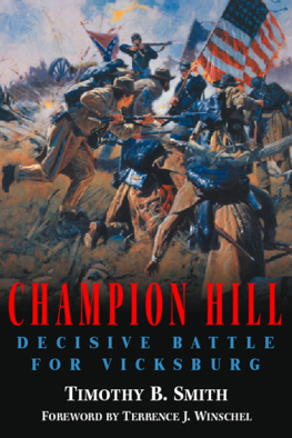 Timothy B. Smith - Champion Hill: Decisive Battle for Vicksburg