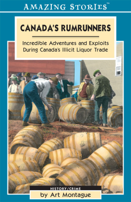 Art Montague - Canada’s Rumrunners: Incredible Adventures and Exploits During Canada’s Illicit Liquor Trade