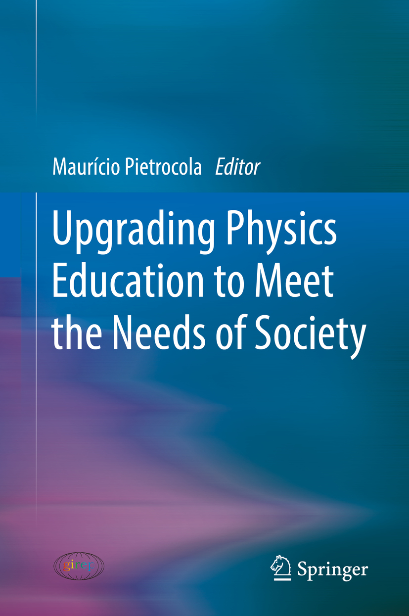 Editor Maurcio Pietrocola Upgrading Physics Education to Meet the Needs of - photo 1