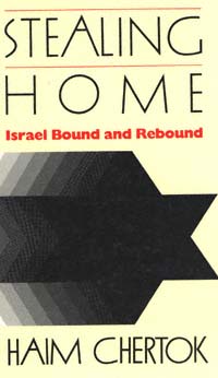 title Stealing Home Israel Bound and Rebound author Chertok - photo 1