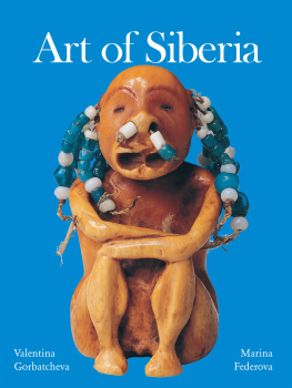 Valentina Gorbatcheva - Art of Siberia