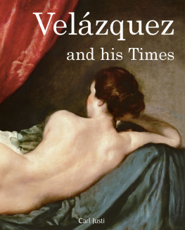 Carl Justi - Velázquez and His Times