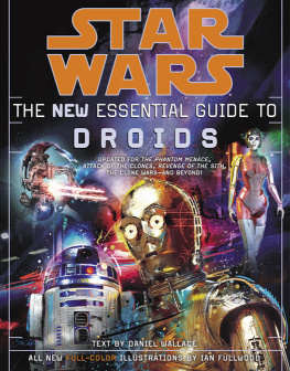 Daniel Wallace - Star Wars: The New Essential Guide to Droids