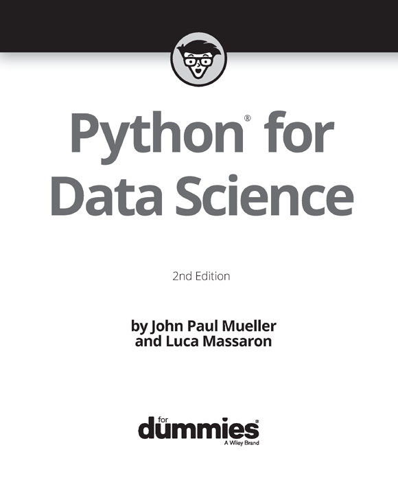 Python for Data Science For Dummies 2nd Edition Published by John Wiley - photo 2