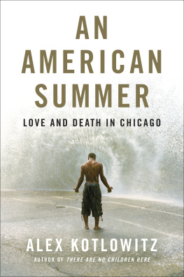 Alex Kotlowitz - An American Summer: Love and Death in Chicago