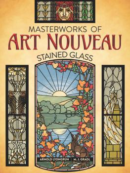 Arnold Lyongrün Masterworks of Art Nouveau: Stained Glass