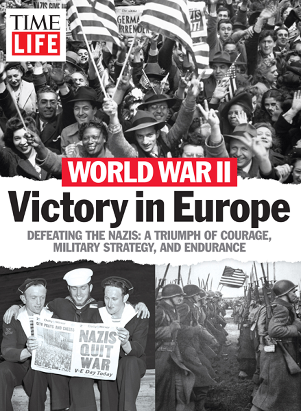 WORLD WAR II Victory In Europe DEFEATING THE NAZIS A TRIUMPH OF COURAGE - photo 2