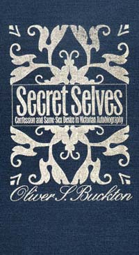 title Secret Selves Confession and Same-sex Desire in Victorian - photo 1