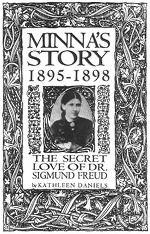 Page iii Minnas Story The Secret Love of Dr Sigmund Freud - photo 2
