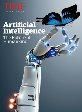 The Editors of TIME TIME Artificial Intelligence: The Future of Humankind