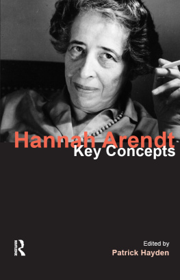 Patrick Hayden Hannah Arendt: Key Concepts