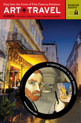 Museyon Guides Art + Travel Europe: Step Into the Lives of Five Famous Painters