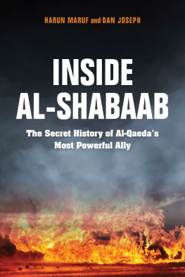 Harun Maruf - Inside Al-Shabaab: The Secret History of Al-Qaeda’s Most Powerful Ally