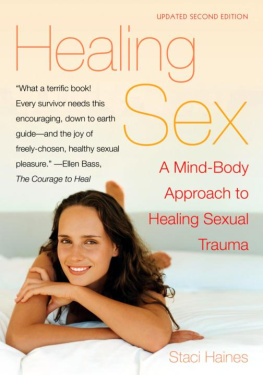 Staci Haines - Healing Sex: A Mind-Body Approach to Healing Sexual Trauma