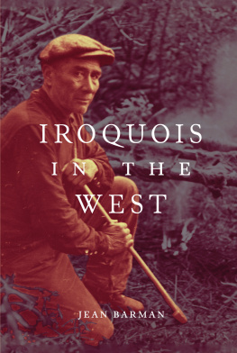 Jean Barman - Iroquois in the West