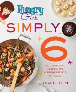 Lisa Lillien - Hungry Girl Simply 6: All-Natural Recipes with 6 Ingredients or Less