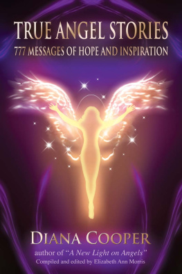 Diana Cooper - True Angel Stories: 777 Messages of Hope and Inspiration