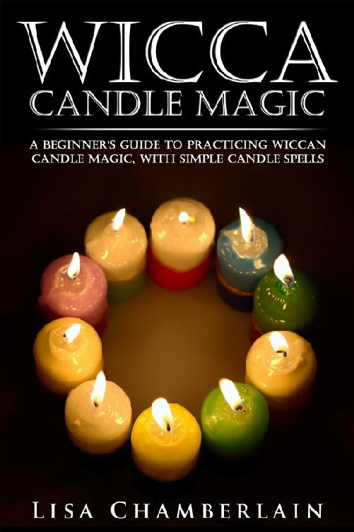 Table of Contents for Wicca Candle Magic Introduction Wiccans and other - photo 3