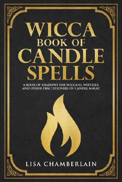 Table of Contents for Book of Candle Spells Introduction Welcome to my - photo 3