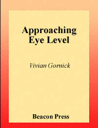 title Approaching Eye Level author Gornick Vivian publisher - photo 1