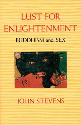 John Stevens - Lust for Enlightenment: Buddhism and Sex