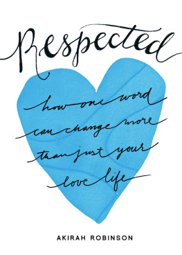 Akirah Robinson - Respected: How One Word Can Change More Than Just Your Love Life