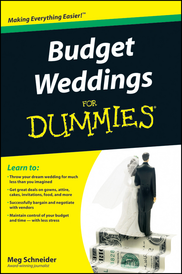 Budget Wedding For Dummies by Meg Schneider Budget Weddings For Dummies - photo 1