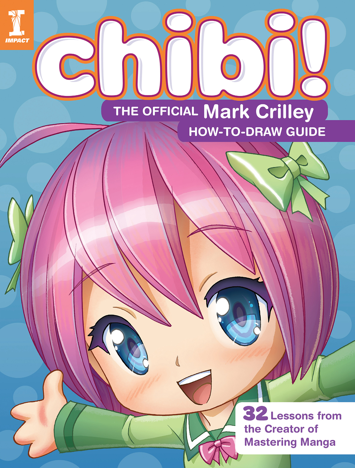 Chibi The Official Mark Crilley How-to-Draw Guide - image 1