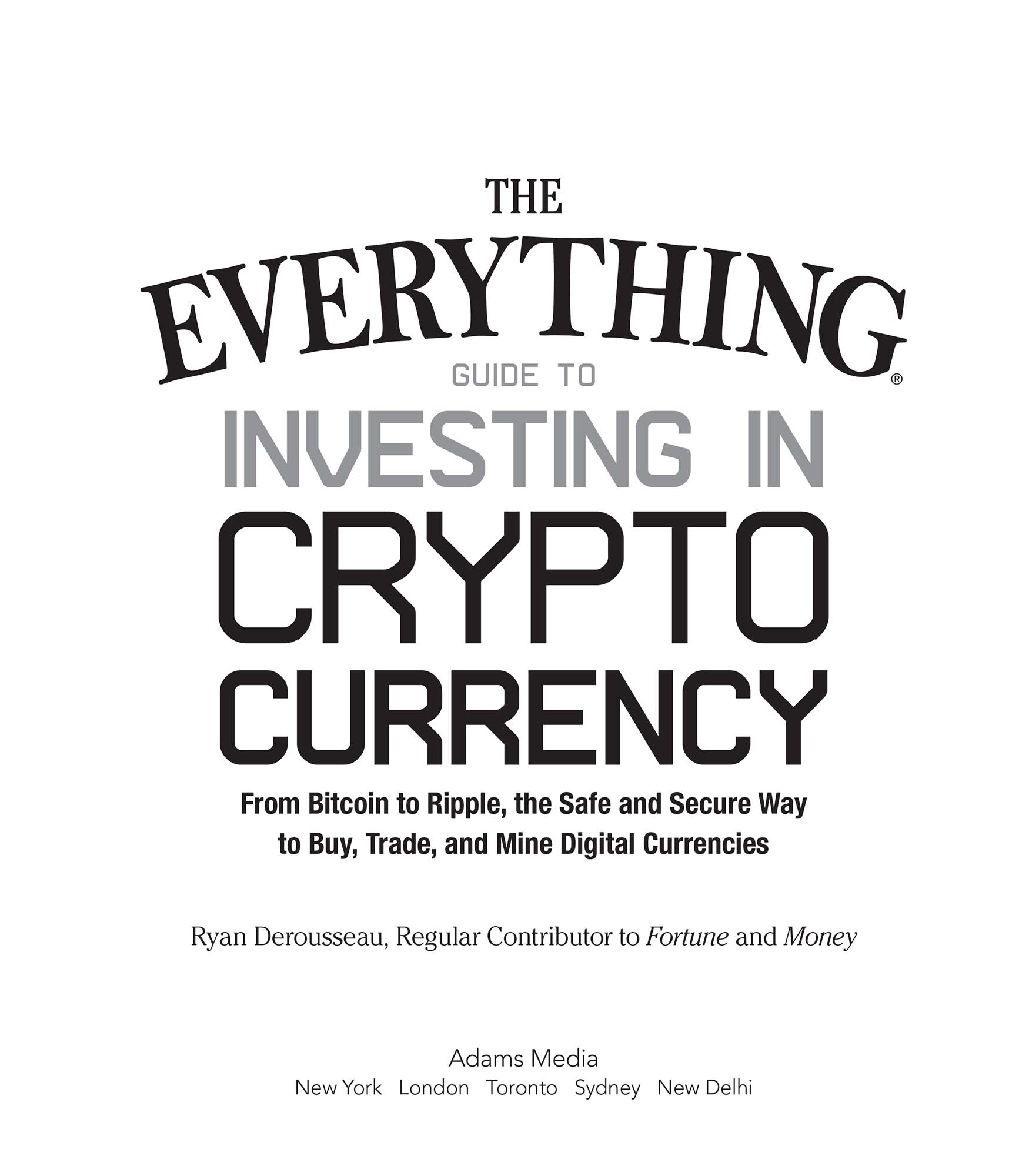 The Everything Guide to Investing in Cryptocurrency From Bitcoin to Ripple the Safe and Secure Way to Buy Trade and Mine Digital Currencies - image 8