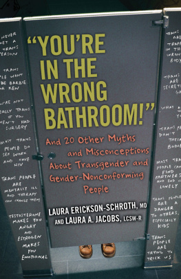 Laura Erickson-Schroth and Laura A. Jacobs - “You’re in the Wrong Bathroom!” And 20 Other Myths and Misconceptions About Transgender and Gender Nonconforming People