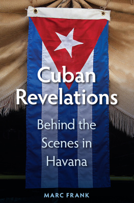 Marc Frank Cuban Revelations: Behind the Scenes in Havana
