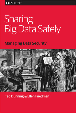 Ted Dunning and Ellen Friedman - Sharing Big Data Safely Managing Data Security