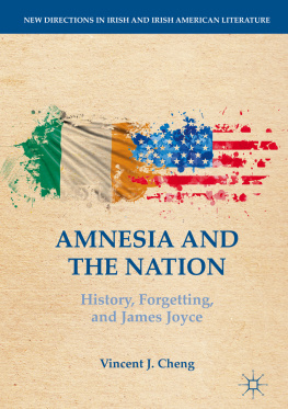 Vincent J. Cheng - Amnesia and the Nation: History, Forgetting, and James Joyce