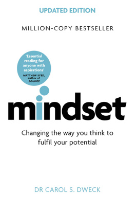 Carol S. Dweck - Mindset - Updated Edition: Changing The Way You think To Fulfil Your Potential