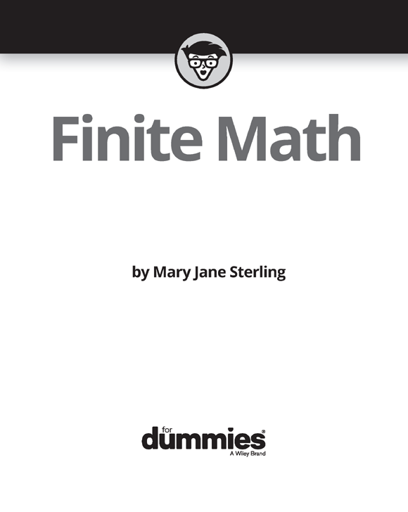 Finite Math For Dummies Published by John Wiley Sons Inc 111 River - photo 2