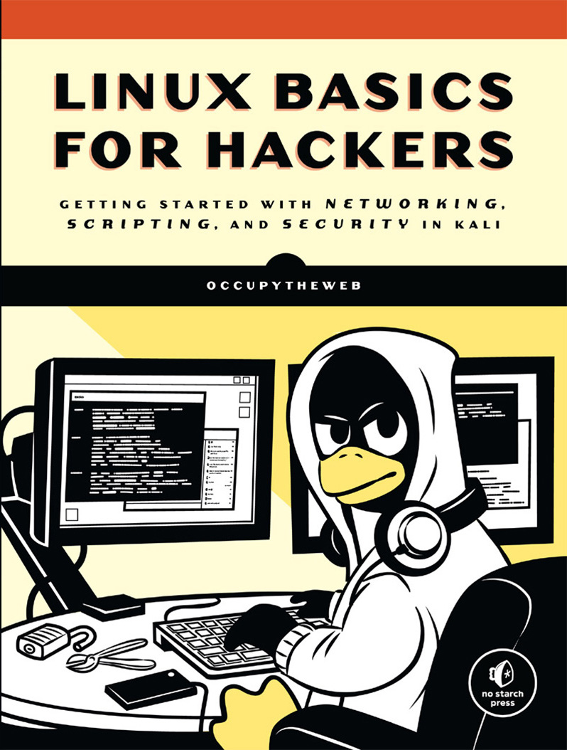 Linux Basics for Hackers Getting Started with Networking Scripting and Security in Kali - image 1