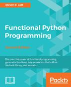 Steven F. Lott - Functional Python Programming: Discover the Power of Functional Programming, Generator Functions, Lazy Evaluation, the Built-In Itertools Library, and Monads, 2nd Edition