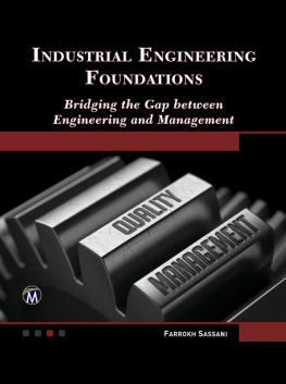 Farrokh Sassani - Industrial Engineering Foundations: Bridging the Gap Between Engineering and Management