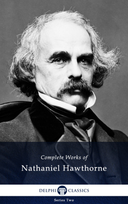 Nathaniel Hawthorne - Complete Works of Nathaniel Hawthorne