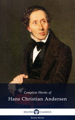 Hans Christian Andersen - Complete Works of Hans Christian Andersen