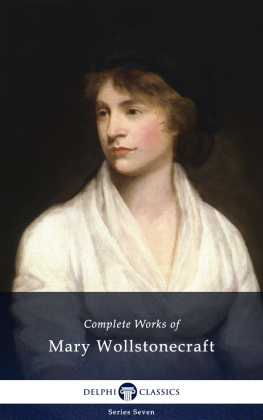 Mary Wollstonecraft - Complete Works of Mary Wollstonecraft