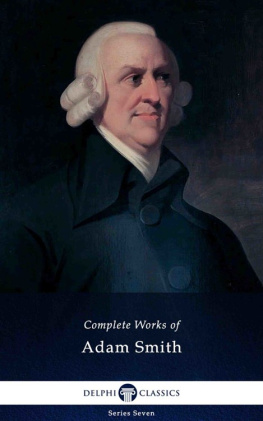 Adam Smith - Delphi Complete Works of Adam Smith