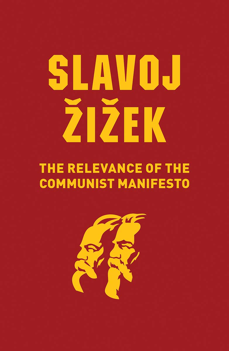 The Relevance of the Communist Manifesto Slavoj iek polity First published in - photo 1