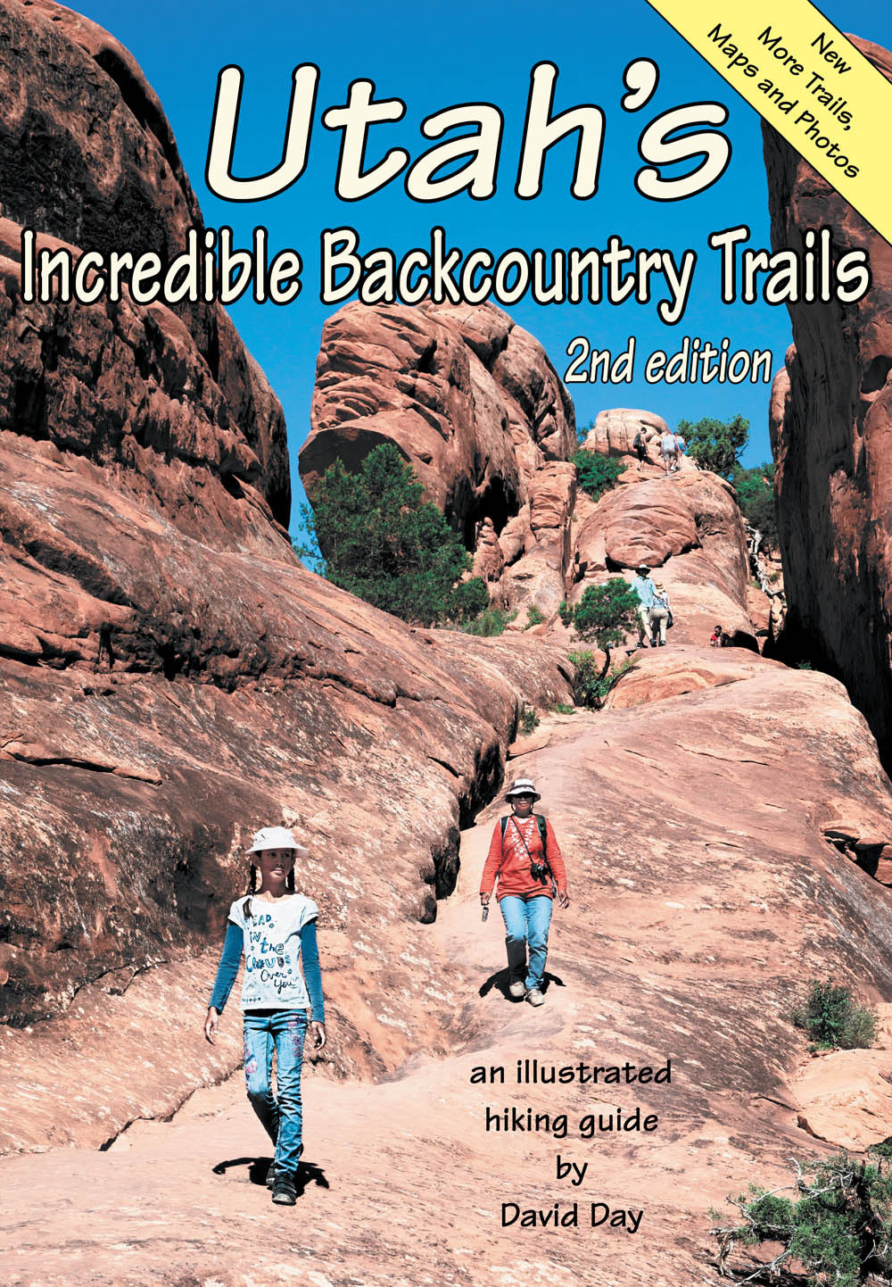 Utahs Incredible Backcountry Trails second edition WARNING HIKING - photo 1