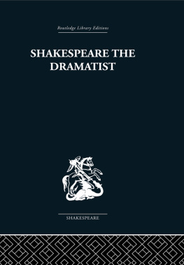 Una Ellis-Fermor - Shakespeare the Dramatist: And Other Papers