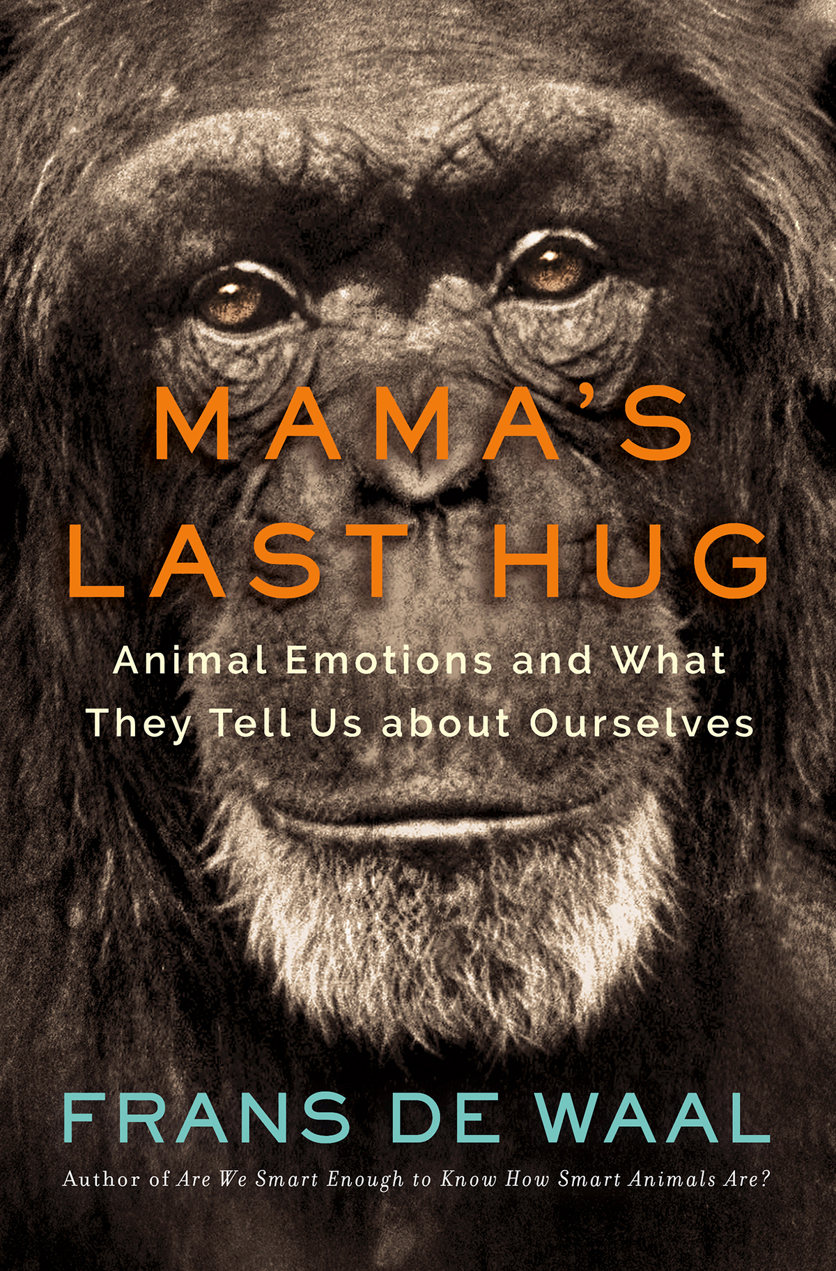 MAMAS LAST HUG MAMAS LAST HUG ANIMAL EMOTIONS AND WHAT THEY TELL US ABOUT - photo 1