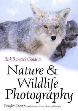 Douglass Owen Park Ranger’s Guide to Nature & Wildlife Photography