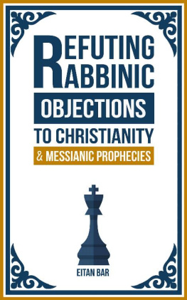 Eitan Bar [Bar - Refuting Rabbinic Objections to Christianity & Messianic Prophecies