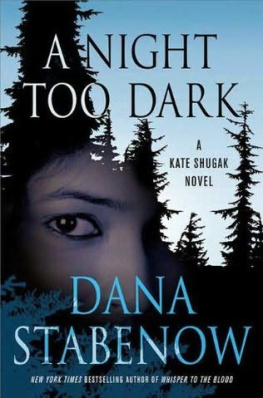 Dana Stabenow - A Night Too Dark: A Kate Shugak Novel (Kate Shugak Novels)